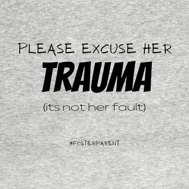 Her Trauma by FosterCareNation